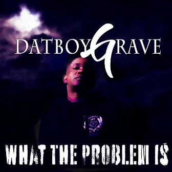 What the problem is by DatBoyGrave