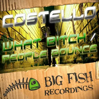 People Bounce / What Bitch by Costello