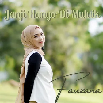 Janji Hanyo Di Muluik by Fauzana