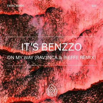 On My Way (Rav3nca & BiEFFE Remix) by It's Benzzo