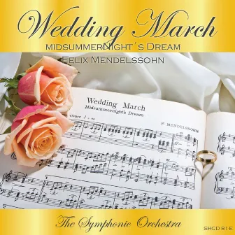 Wedding March (A Midsummernight's Dream) by Rochester Philharmonic Orchestra