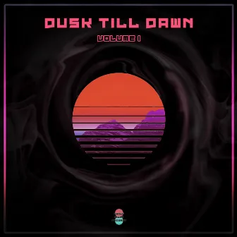 Dusk Till Dawn: Volume I by Gabe the Babe