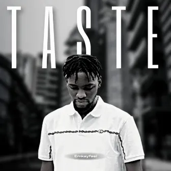 Taste by Emkay Fael