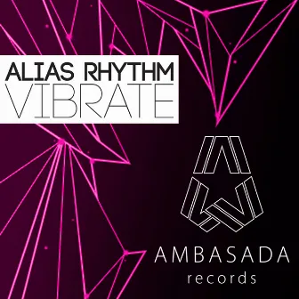 Vibrate by Alias Rhythm