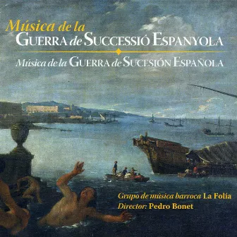 Música de la Guerra de Successió Espanyola by La Folía