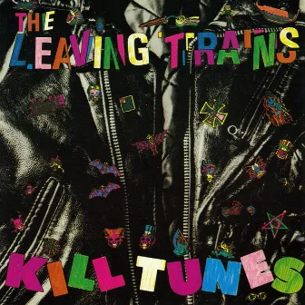 Kill Tunes by The Leaving Trains