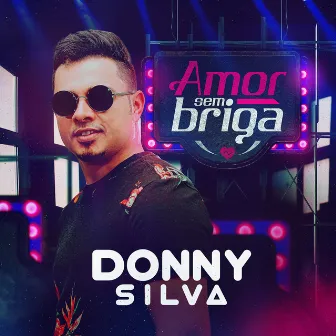 Amor Sem Brigas by Donny Silva