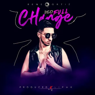 360 Full Change by Rene Ortiz