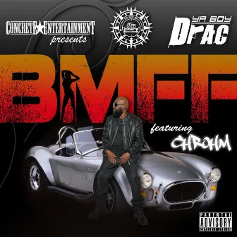 B.M.F.F (feat. Chrohm) by Drac