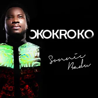 Okokroko by Sonnie Badu