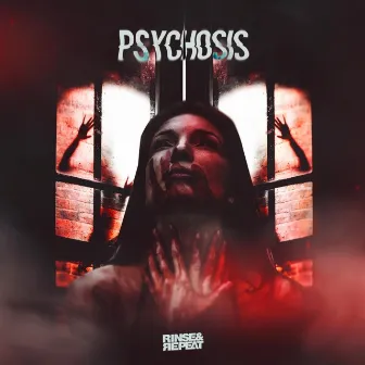 Psychosis by Rinse And Repeat