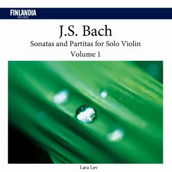 Bach : Sonatas And Partitas For Solo Violin Volume 1 by Lara Lev