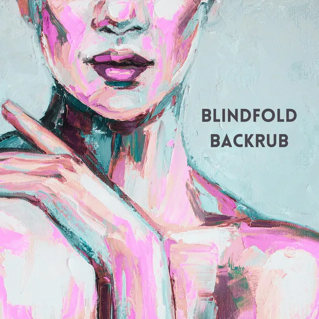 Blindfold Backrub