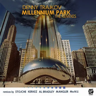 Millennium Park - The Remixes by Denny Trajkov