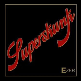 Superskunk by Ezer