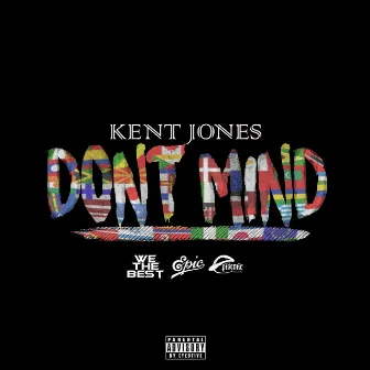 Don't Mind by Kent Jones