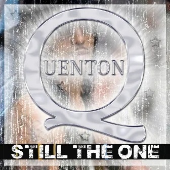 Still the One by QUENTON