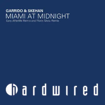 Miami At Midnight (The Remixes) by Garrido & Skehan