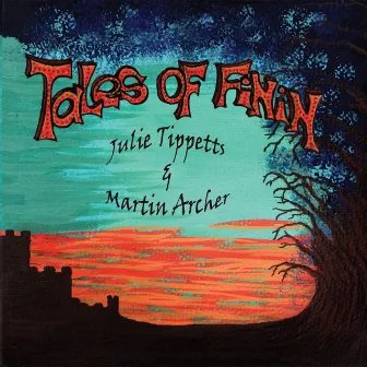 Tales of FiNiN by Julie Tippetts