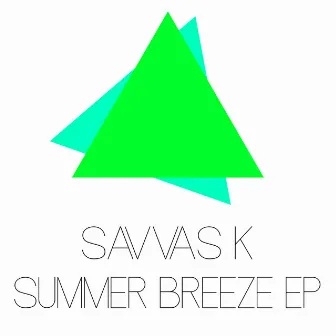 Summer Breeze EP by Savvas K