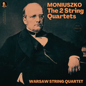 Moniuszko: The 2 String Quartets by Warsaw String Quartet