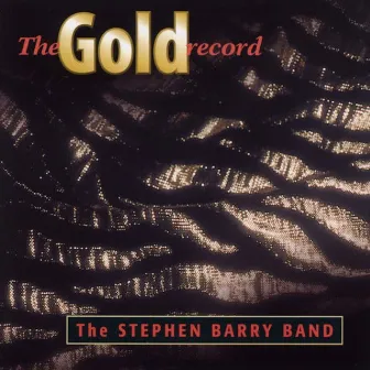 The Gold Record by Stephen Barry Band