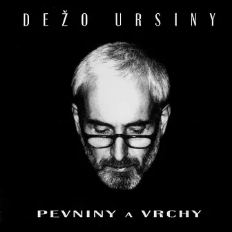 Pevniny a Vrchy by Dežo Ursiny