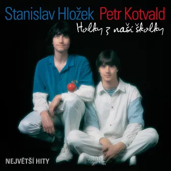 Holky Z Naší Školky (Největší Hity) by Petr Kotvald