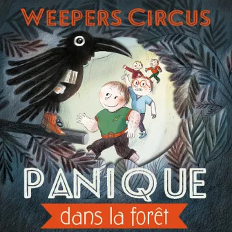 Panique dans la forêt by Weepers Circus