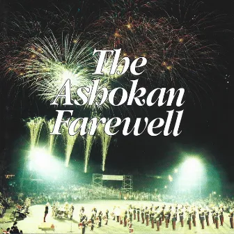 The Ashokan Farewell by The Band Of H.M. Royal Marines, Plymouth