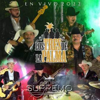 En Vivo 2022 by Los tres de la palma