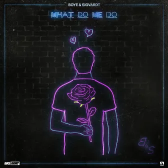 What Do We Do by Boye & Sigvardt