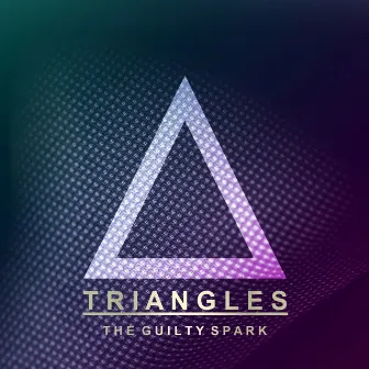 Triangles (Remix) by The Guilty Spark