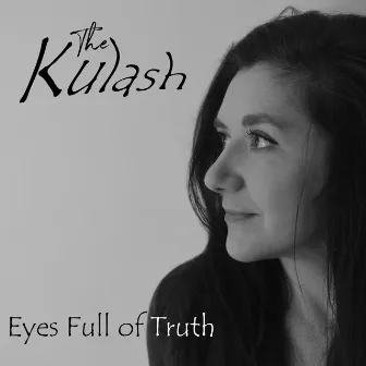 Eyes Full Of Truth by The Kulash