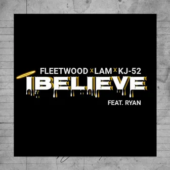 Ibelieve by Lam