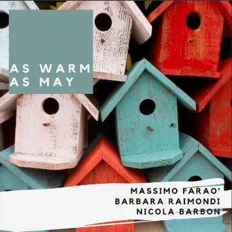 As Warm as May by Barbara Raimondi