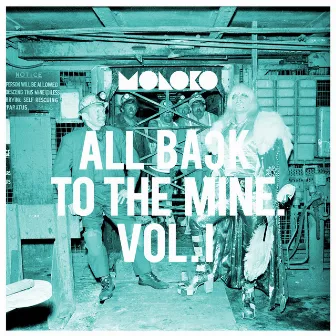 All Back to the Mine: Vol, 1: A Collection of Remixes by Moloko