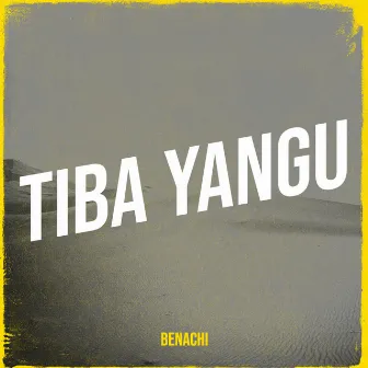 Tiba Yangu by Benachi