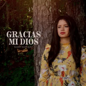 Gracias Mi Dios by Kairy Marquez