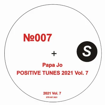 POSITIVE TUNES 2021, Vol. 7 by Papa Jo