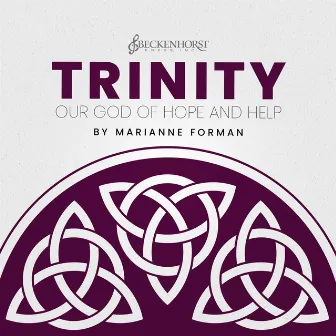 Forman: TRINITY - Our God of Hope and Help by Craig Courtney