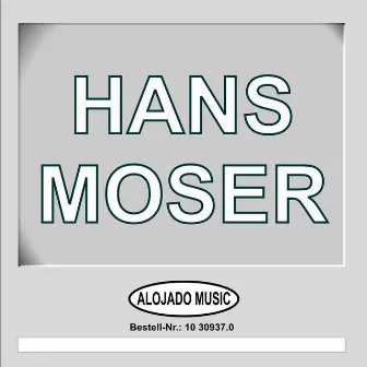 Hans Moser by Hans Moser