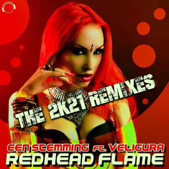 Redhead Flame (The 2K21 Remixes) by Veligura