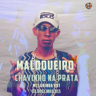 Maloqueiro Chavinho na Prata by Mc Lukinha HBT