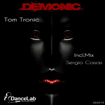 Demonic by Tom Tronic