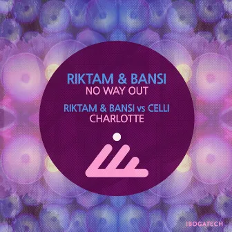 No Way out / Charlotte by Riktam & Bansi