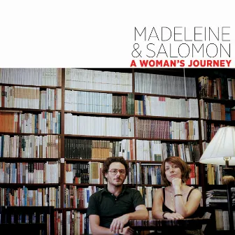 A Woman's Journey by Madeleine & Salomon