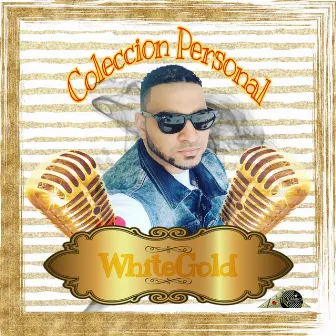 Coleccion Personal by WhiteGold