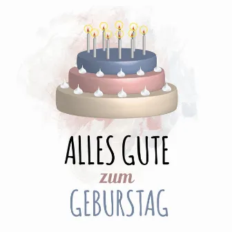 Alles Gute zum Geburtstag (Instrumentalversionen) by Geburtstag