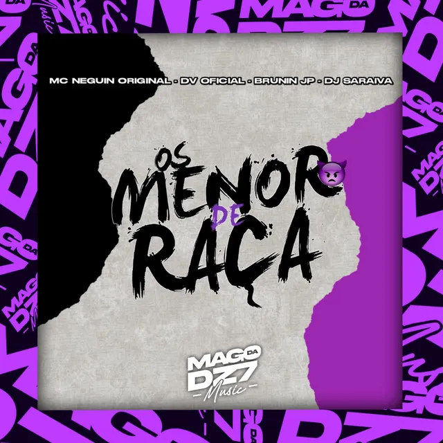 Os Menor de Raça (feat. Mc Brunin JP)